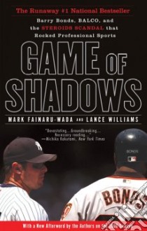 Game of Shadows libro in lingua di Fainaru-Wada Mark, Williams Lance