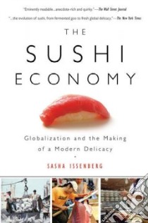 The Sushi Economy libro in lingua di Issenberg Sasha