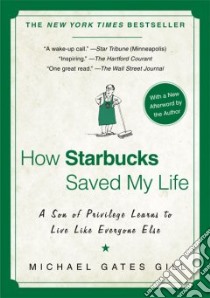 How Starbucks Saved My Life libro in lingua di Gill Michael Gates