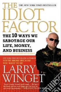The Idiot Factor libro in lingua di Winget Larry
