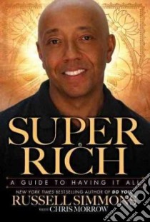 Super Rich libro in lingua di Simmons Russell, Morrow Chris (CON)