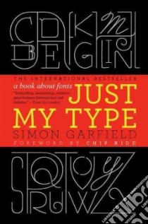 Just My Type libro in lingua di Garfield Simon