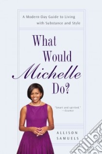 What Would Michelle Do? libro in lingua di Samuels Allison