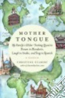 Mother Tongue libro in lingua di Gilbert Christine