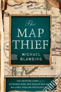 The Map Thief libro in lingua di Blanding Michael