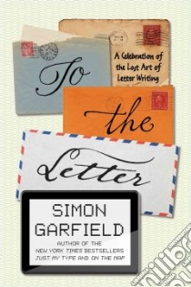 To the Letter libro in lingua di Garfield Simon