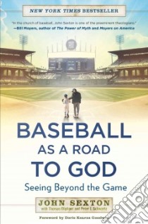 Baseball As a Road to God libro in lingua di Sexton John, Oliphant Thomas (CON), Schwartz Peter J. (CON)
