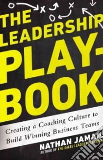 The Leadership Playbook libro in lingua di Jamail Nathan