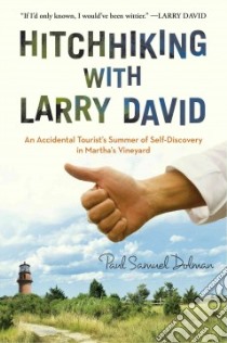 Hitchhiking With Larry David libro in lingua di Dolman Paul Samuel