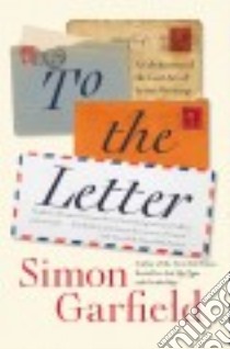To the Letter libro in lingua di Garfield Simon