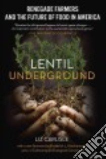 Lentil Underground libro in lingua di Carlisle Liz, Kirschenmann Frederick L. (FRW)