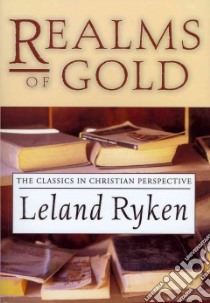 Realms of Gold libro in lingua di Ryken Leland