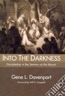 Into the Darkness libro in lingua di Davenport Gene L., Campbell Will D. (FRW)