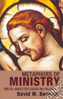 Metaphors of Ministry libro in lingua di Bennett David W.