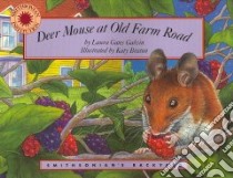 Deer Mouse at Old Farm Road libro in lingua di Galvin Laura Gates, Bratun Katy (ILT)