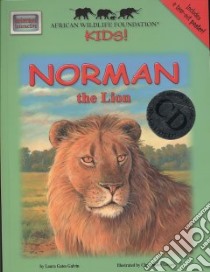 Norman The Lion libro in lingua di Galvin Laura Gates, Leeper Christopher (ILT)
