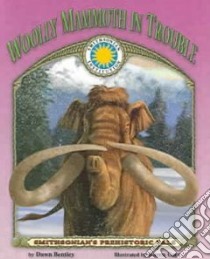 Woolly Mammoth In Trouble libro in lingua di Bentley Dawn, Carr Karen (ILT)