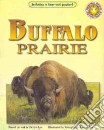 Buffalo Prairie libro in lingua di Lee Evelyn, Brauckmann-Towns Krista (ILT)