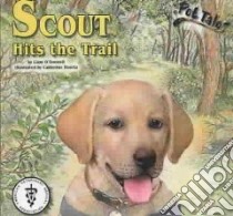 Scout Hits the Trail libro in lingua di O'donnel Liam, Huerta Catherine (ILT)