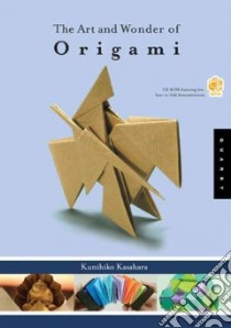 The Art And Wonder Of Origami libro in lingua di Kasahara Kunihiko