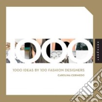 1,000 Ideas by 100 Fashion Designers libro in lingua di Cerimedo Carolina
