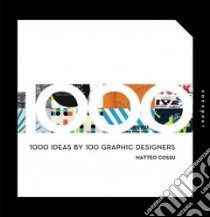1000 Tips by 100 Graphic Designers libro in lingua di Cossu Matteo