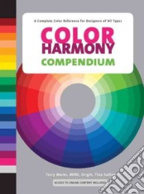 Color Harmony Compendium libro in lingua di Marks Terry, Mine, Origin, Sutton Tina