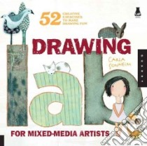 Drawing Lab for Mixed-media Artists libro in lingua di Sonheim Carla
