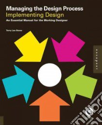 Managing the Design Process libro in lingua di Stone Terry Lee
