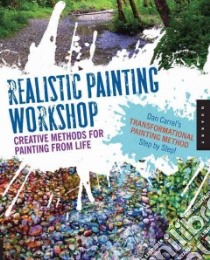 Realistic Painting Workshop libro in lingua di Carrel Dan