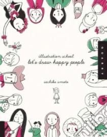 Let's Draw Happy People libro in lingua di Umoto Sachiko