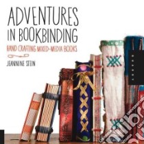 Adventures in Bookbinding libro in lingua di Stein Jeannine