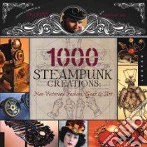 1000 Steampunk Creations libro in lingua di Dr. Grymm, Saint John Barbe (CON)