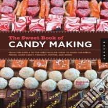 The Sweet Book of Candy Making libro in lingua di Labau Elizabeth