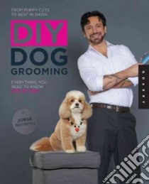 DIY Dog Grooming libro in lingua di Bendersky Jorge, Millan Cesar (FRW)