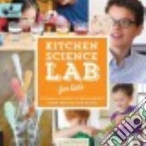 Kitchen Science Lab for Kids libro in lingua di Heinecke Liz