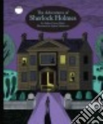 The Adventures of Sherlock Holmes libro in lingua di Doyle Arthur Conan Sir, Martineck Sophia (ILT)