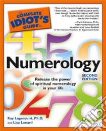 The Complete Idiot's Guide to Numerology libro in lingua di Lagerquist Kay, Lenard Lisa