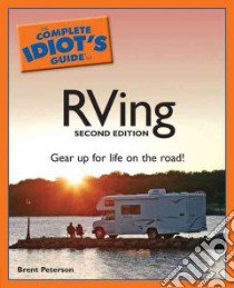 The Complete Idiot's Guide to RVing libro in lingua di Peterson Brent