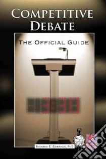 Competitive Debate libro in lingua di Edwards Richard E. Ph.d.
