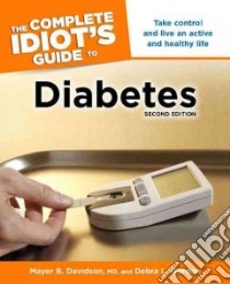 The Complete Idiot's Guide to Diabetes libro in lingua di Davidson Mayer B., Gordon Debra L.