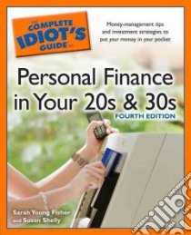 The Complete Idiot's Guide to Personal Finance in Your 20s & 30s libro in lingua di Fisher Sarah Young, Shelly Susan