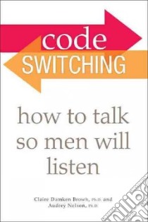 Code Switching libro in lingua di Brown Claire Damken, Nelson Audrey