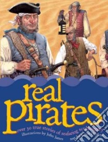 Real Pirates libro in lingua di Hibbert Clare, James John (ILT)