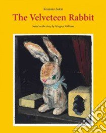 The Velveteen Rabbit libro in lingua di Sakai Komako (RTL), Kaneko Yuki (TRN)