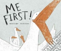 Me First! libro in lingua di Escoffier Michael, Di Giacomo Kris (ILT)