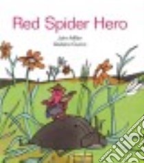 Red Spider Hero libro in lingua di Miller John, Cucco Giuliano (ILT)