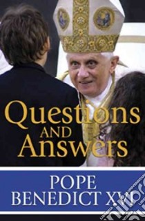 Questions and Answers libro in lingua di Benedict XVI Pope