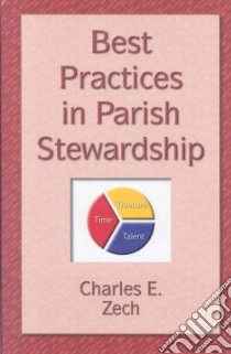 Best Practices in Parish Stewardship libro in lingua di Zech Charles E.