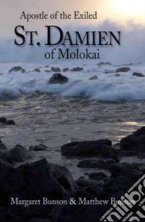St. Damien of Molokai libro in lingua di Bunson Margaret R., Bunson Matthew E.